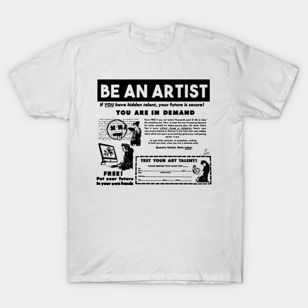 Be an artist T-Shirt by WPHmedia
